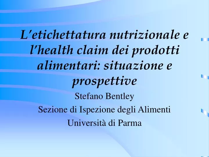 l etichettatura nutrizionale e l health claim dei prodotti alimentari situazione e prospettive