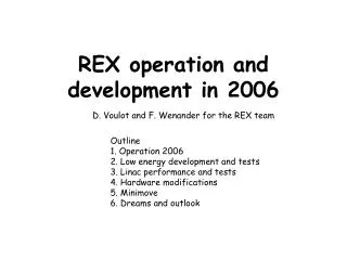 REX operation and development in 2006