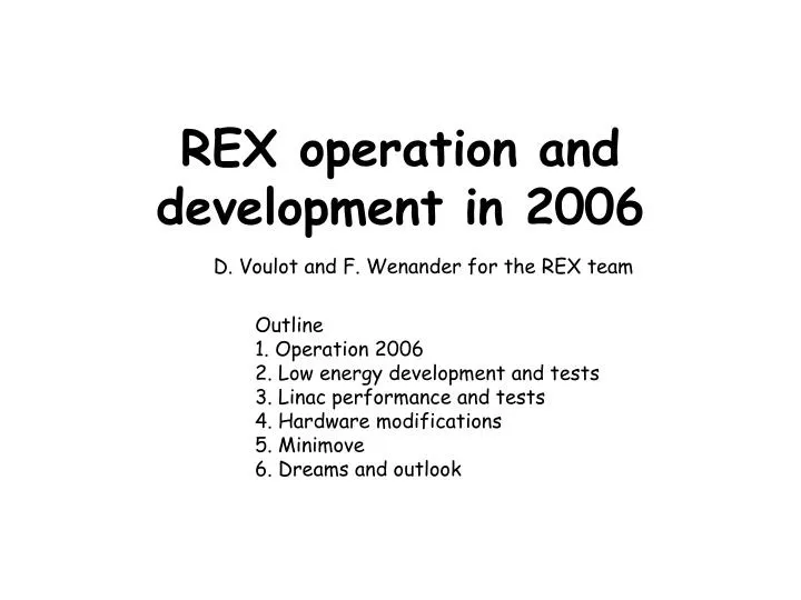 rex operation and development in 2006