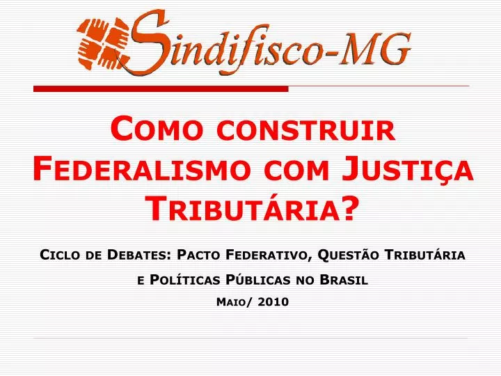 ciclo de debates pacto federativo quest o tribut ria e pol ticas p blicas no brasil maio 2010