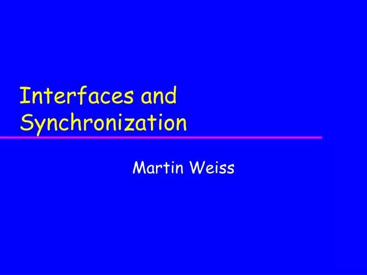 interfaces and synchronization