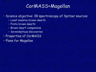 CorMASS+Magellan