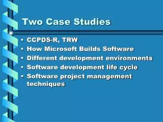 Two Case Studies