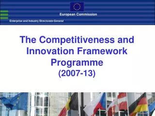 The Competitiveness and Innovation Framework Programme (2007-13)