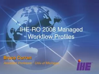 IHE-RO 2008 Managed Workflow Profiles