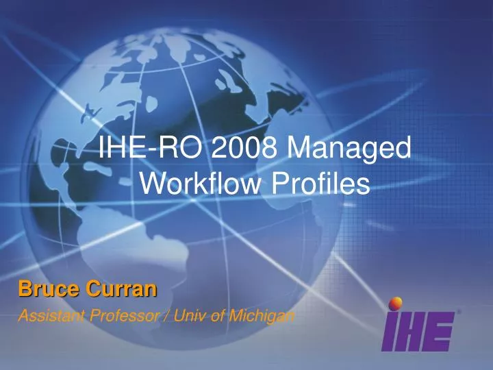 ihe ro 2008 managed workflow profiles