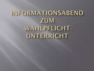 informationsabend zum wahlpflicht unterricht