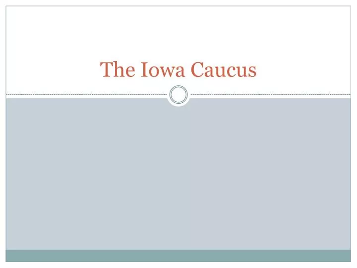 the iowa caucus