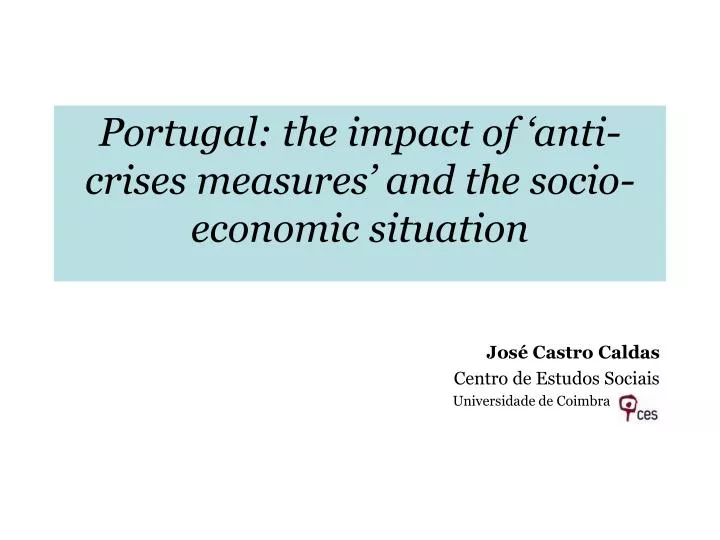 portugal the impact of anti crises measures and the socio economic situation