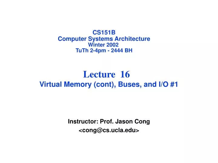 cs151b computer systems architecture winter 2002 tuth 2 4pm 2444 bh