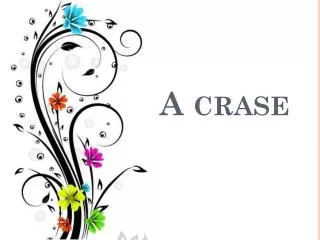 a crase