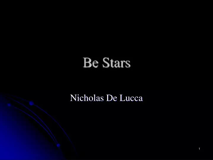 be stars