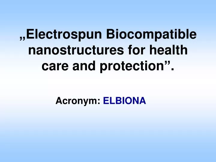 electrospun biocompatible nanostructures for health care and protection