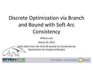 Discrete Optimization via Branch and Bound with Soft Arc Consistency