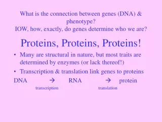 Proteins, Proteins, Proteins!