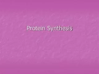 Protein Synthesis