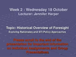 Week 2 : Wednesday 18 October Lecturer: Jennifer Harper