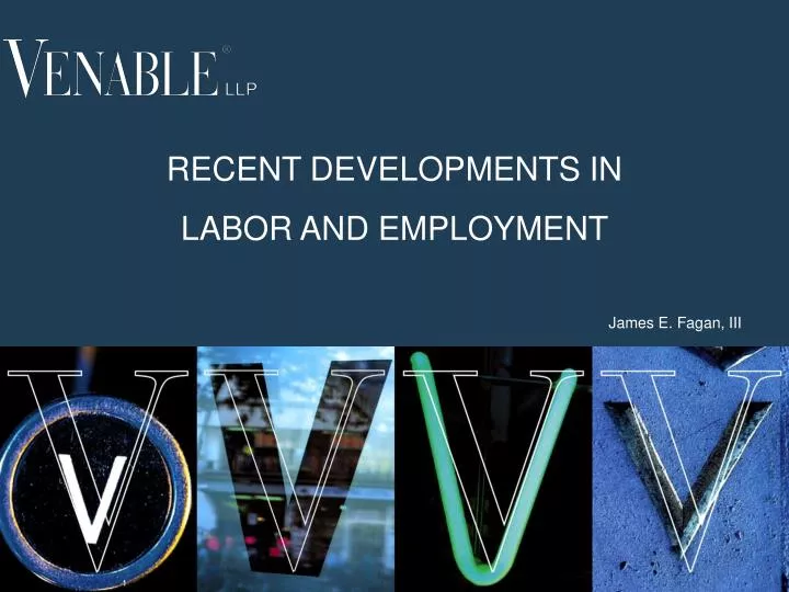 recent developments in labor and employment