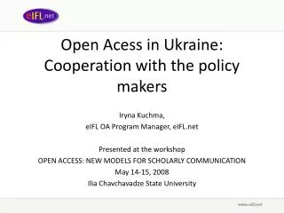 Open Acess in Ukraine: Cooperation with the policy makers