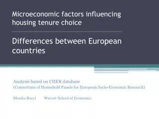 Microeconomic factors influencing housing tenure choice Differences between European countries