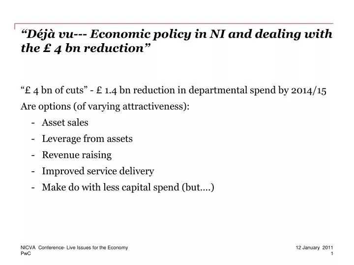 d j vu economic policy in ni and dealing with the 4 bn reduction
