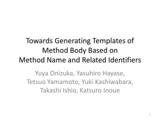 Towards Generating Templates of Method Body Based on Method Name and Related Identifiers