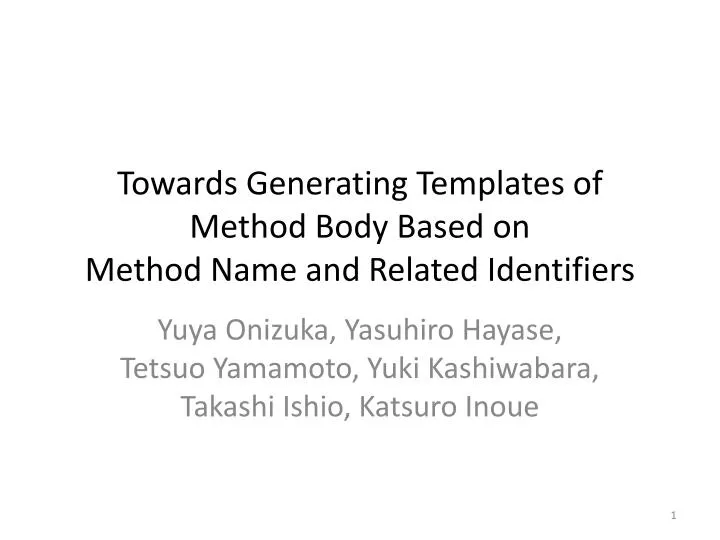 towards generating templates of method body based on method name and related identifiers
