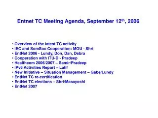 Entnet TC Meeting Agenda, September 12 th , 2006