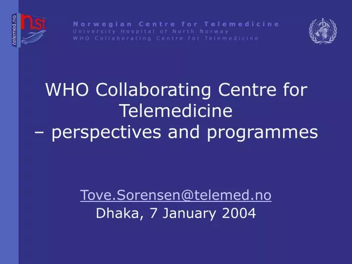 who collaborating centre for telemedicine perspectives and programmes