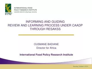 INFORMING AND GUIDING REVIEW AND LEARNING PROCESS UNDER CAADP THROUGH RESAKSS