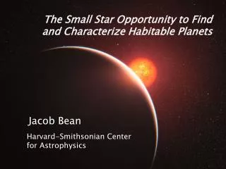 The Small Star Opportunity to Find and Characterize Habitable Planets