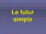 Le futur simple - slide 1