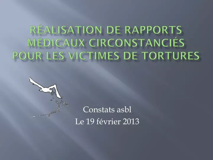 r alisation de rapports m dicaux circonstanci s pour les victimes de tortures