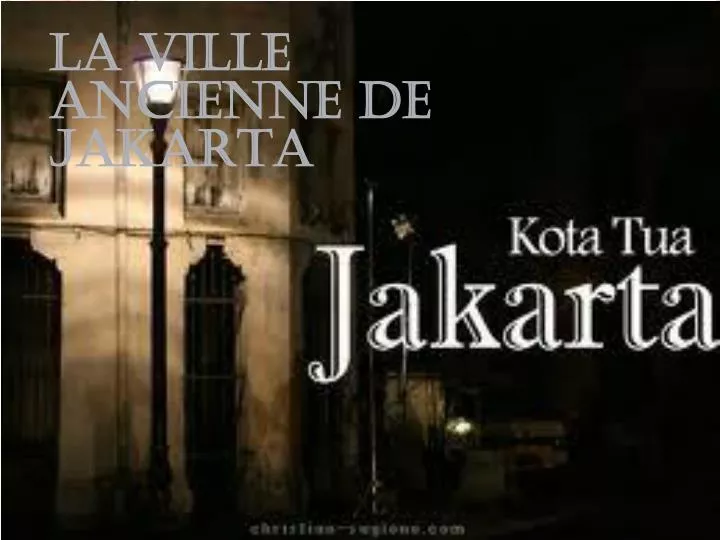 la ville ancienne de jakarta