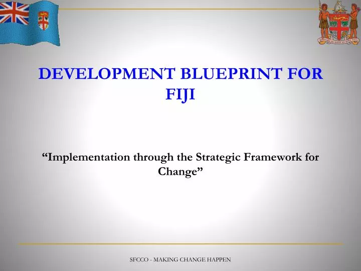 development blueprint for fiji implementation through the strategic framework for change