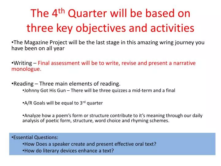 the 4 th quarter will be based on three key objectives and activities