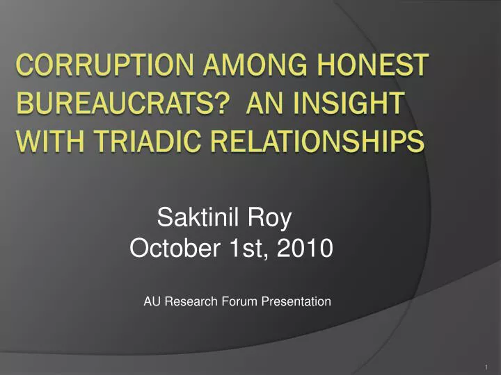 saktinil roy october 1st 2010 au research forum presentation