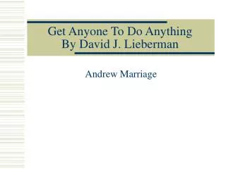 Get Anyone To Do Anything By David J. Lieberman