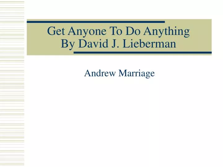 get anyone to do anything by david j lieberman
