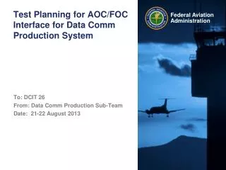 Test Planning for AOC/FOC Interface for Data Comm Production System