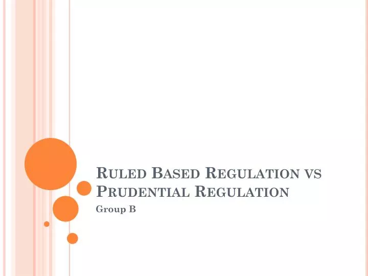 ruled based regulation vs prudential regulation