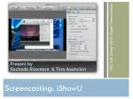 Screencasting: iShowU - slide 1