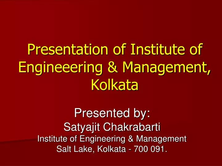 presentation of institute of engineeering management kolkata