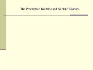 The Preemption Doctrine and Nuclear Weapons