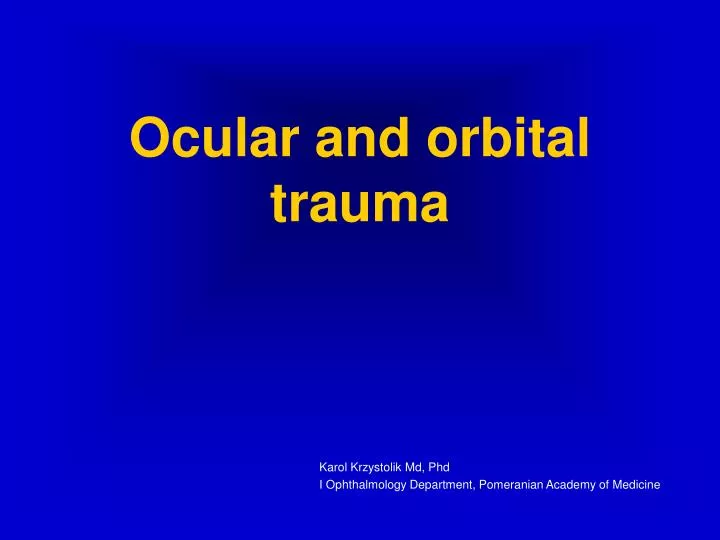 ocular and orbital trauma