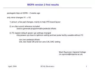 packaged chips at CERN ~ 2 weeks ago only minor changes V1 -&gt; V2