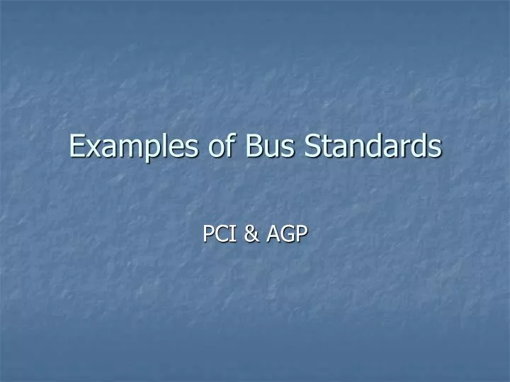 examples of bus standards