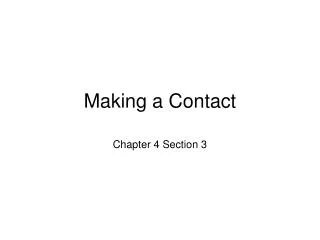 Making a Contact