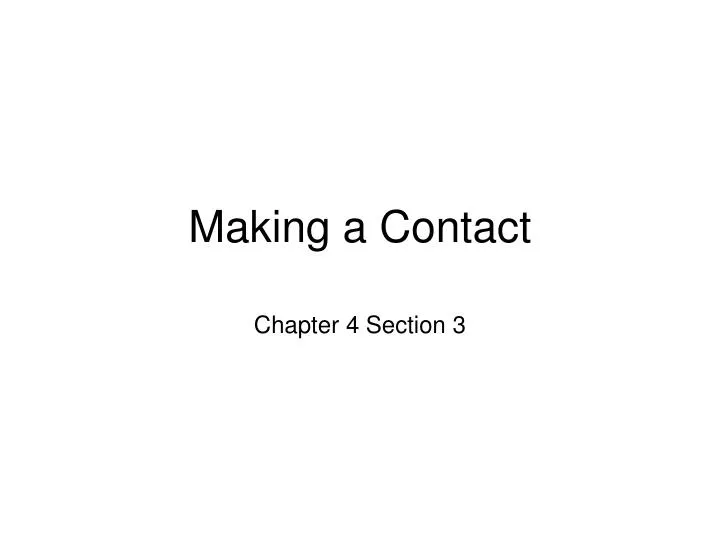 making a contact