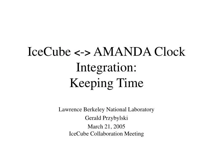 icecube amanda clock integration keeping time